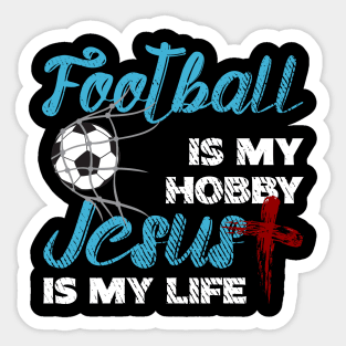 Football Is My Bobby Jesus In My Life Sticker